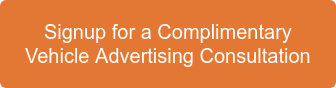 Signup for a Complimentary Vehicle Advertising Consultation